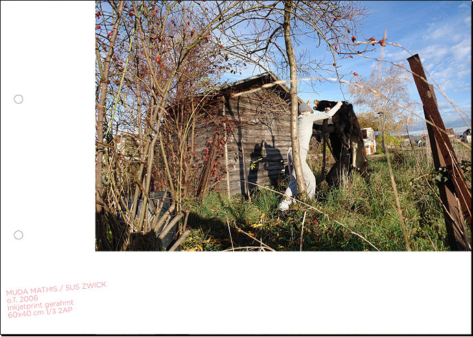 IST DAS FISCHLI WEISS? Klodin Erb und Eliane Rutishauser, Muda Mathis / Sus Zwick o.T. 2006 Inkjetprint gerahmt 60x40 cm 1/3 2AP